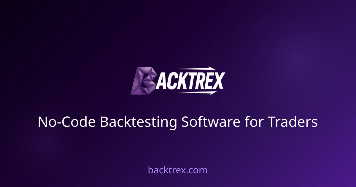 No-Code Backtesting Software for Traders | Backtrex